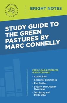 Study Guide to The Green Pastures by Marc Connelly (Bright Notes)