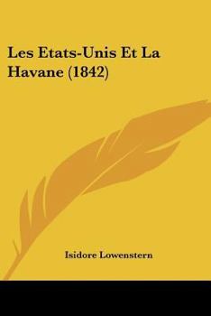 Paperback Les Etats-Unis Et La Havane (1842) [French] Book