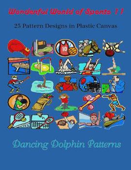 Paperback Wonderful World of Sports 11: 25 Pattern Designs in Plastic Canvas Book