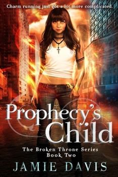 Paperback Prophecy's Child: Book 2 in the Broken Throne Saga Book