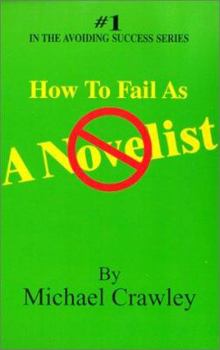 Paperback How to Fail as a Novelist Book