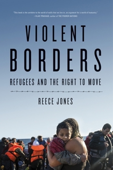 Hardcover Violent Borders: Refugees and the Right to Move Book