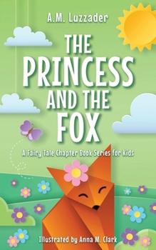 Paperback The Princess and the Fox Book