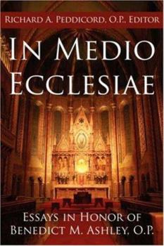 Hardcover In Medio Ecclesiae: Essays in Honor of Benedict M. Ashley, O.P. Book