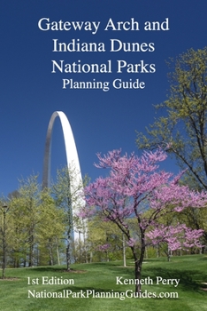 Paperback Gateway Arch and Indiana Dunes National Parks Planning Guide Book