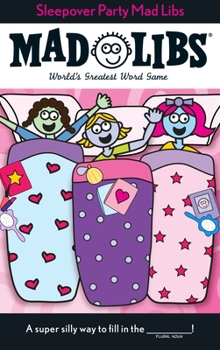 Sleepover Party Mad Libs - Book  of the Mad Libs