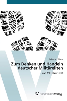 Paperback Zum Denken und Handeln deutscher Militäreliten [German] Book