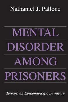 Hardcover Mental Disorder Among Prisoners: Toward an Epidemiologic Inventory Book