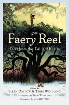 The Faery Reel: Tales from the Twilight Realm - Book #2 of the Mythic Fiction Quartet