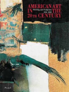 Hardcover American Art in the 20th Century: Painting and Sculpture 1913-1993 Book