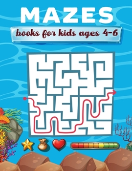 Mazes books for kids ages 4-6: An Cute Mazes Activity Book for Kids (Mazes Books for Kids)