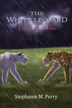 Paperback The White Leopard: Love & Hate Book