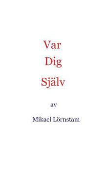 Paperback Var dig själv [Swedish] Book