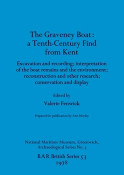 Paperback The Graveney Boat: a Tenth-Century Find from Kent Book