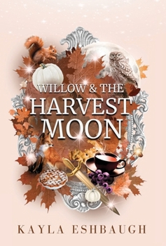 Hardcover Willow and the Harvest Moon Book