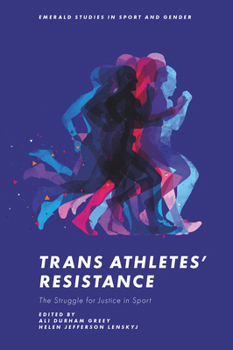 Hardcover Trans Athletes' Resistance: The Struggle for Justice in Sport Book