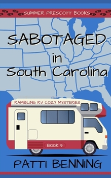 Sabotaged in South Carolina (Rambling RV Cozy Mysteries) - Book #9 of the Rambling RV Cozy Mysteries