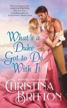 What’s a Duke Got to Do With It - Book #2 of the Synneful Spinsters