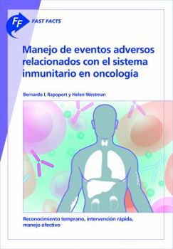 Paperback Manejo de eventos adversos relacionados con el sistema inmunitario en oncología/ Managing Immune-Related Adverse Events in Oncology: Early ... Management (Fast Facts) (Spanish Edition) [Spanish] Book