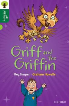 Paperback Oxford Reading Tree All Stars: Oxford Level 12 : Griff and the Griffin (Oxford Reading Tree All Stars) Book