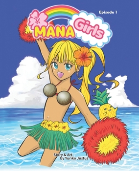 Paperback Mana Girls: Episode One {Hawaii Manga} Book