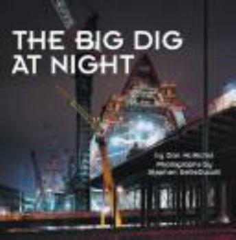 Hardcover The Big Dig at Night Book