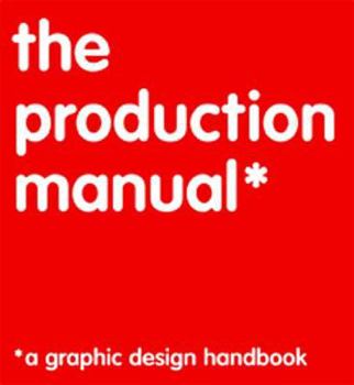 Paperback The Production Manual: A Graphic Design Handbook Book