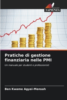 Pratiche di gestione finanziaria nelle PMI (Italian Edition)