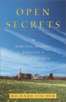 Hardcover Open Secrets: A Spiritual Journey Through a Country Church Book