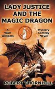Lady Justice and the Magic Dragon - Book #29 of the Lady Justice