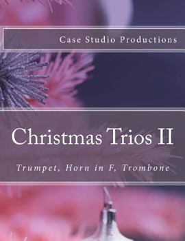 Paperback Christmas Trios II - Trumpet, Horn in F, Trombone: Trumpet, Horn in F, Trombone Book