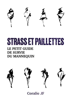 Paperback Strass et paillettes: Le Petit Guide de survie du mannequin [French] Book