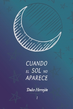 Paperback Cuando el sol no aparece [Spanish] Book