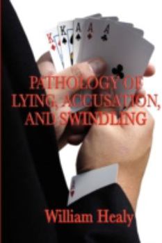 Paperback Pathology of Lying, Accusation, and Swindling Book