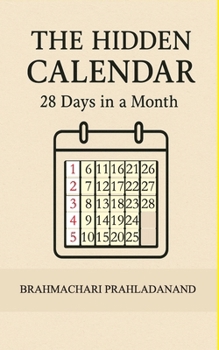 The Hidden Calendar: 28 Days in a Month