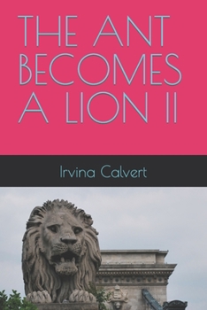 Paperback The Ant Becomes a Lion II Book