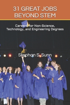 Paperback 31 Great Jobs Beyond Stem: Careers for Non-Science, Technology, and Engineering Degrees Book