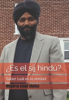 Paperback ¿Es el sij hindú?: Saber cuál es la verdad [Spanish] Book