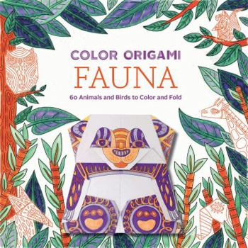 Paperback Color Origami: Fauna: 60 Animals and Birds to Color and Fold Book