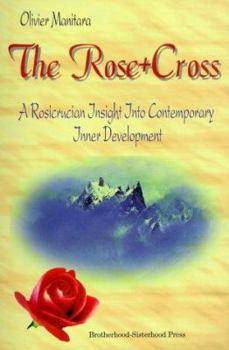 Paperback The Rose & Cross: A Rosicrucian Insight into Contemporary Inner Development Book