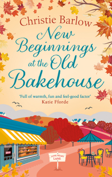 New Beginnings at the Old Bakehouse - Book #9 of the Love Heart Lane