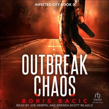 Outbreak Chaos - Book #5 of the Infected City