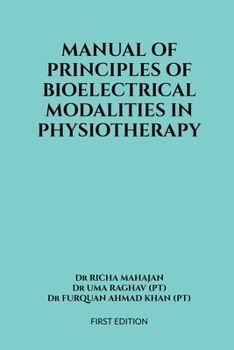 Manual of Principles of Bioelectrical Modalities in Physiotherapy