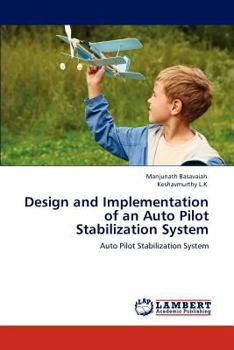 Paperback Design and Implementation of an Auto Pilot Stabilization System Book