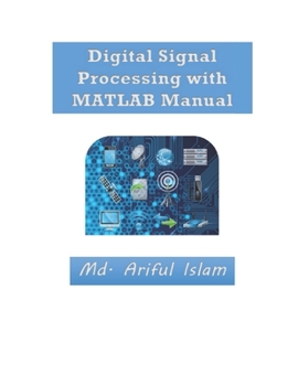 Paperback Digital Signal Processing with MATLAB Manual Book