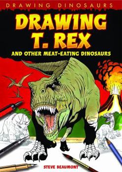 Library Binding Drawing T. Rex and Other Meat-Eating Dinosaurs Book