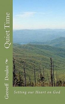 Paperback Quiet Time: Setting our Heart on God Book
