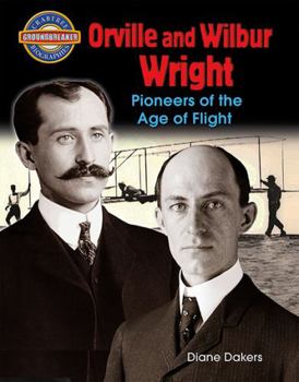Paperback Orville and Wilbur Wright: Pioneers of the Age of Flight Book