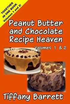 Paperback Peanut Butter and Chocolate Recipe Heaven Volumes 1 and 2 Book