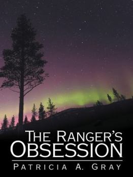 Paperback The Ranger's Obsession Book